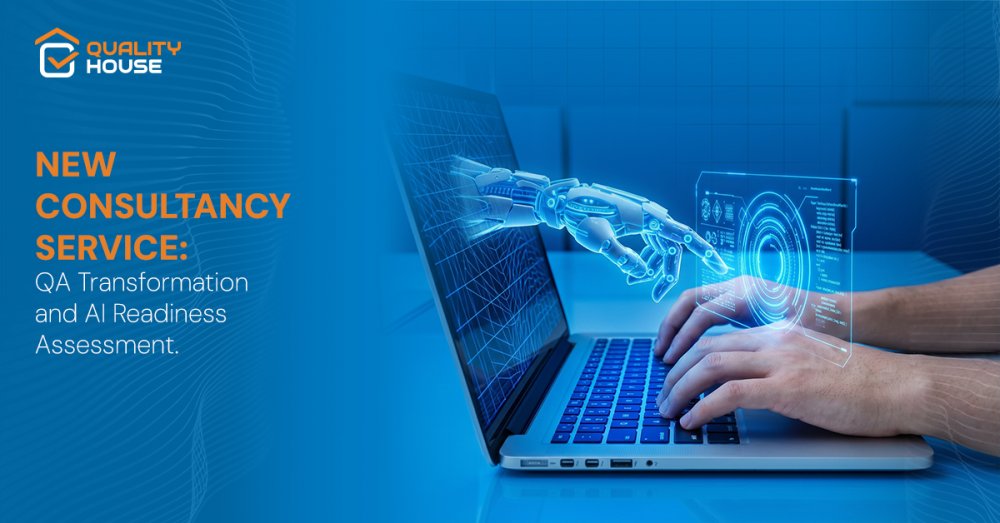Quality House Launches QA Transformation & AI Readiness Assessment