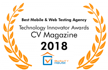 Quality House Has Been Awarded Best Mobile And Web Testing Agency for 2018 by CV Magazine